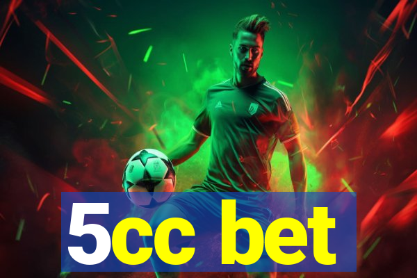 5cc bet